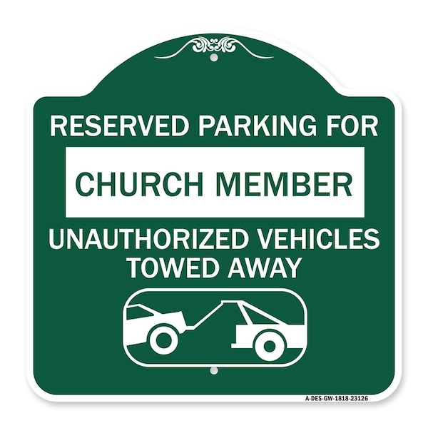 Signmission Reserved Parking for Church Member Unauthorized Vehicles Towed Away Alum, 18" x 18", GW-1818-23126 A-DES-GW-1818-23126 - main